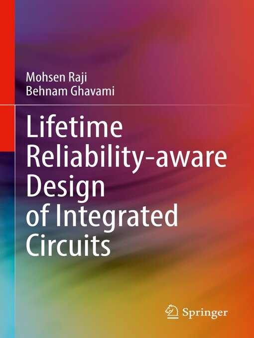Title details for Lifetime Reliability-aware Design of Integrated Circuits by Mohsen Raji - Available